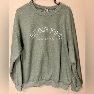 Being kind is cool gildan green large crewneck sweater